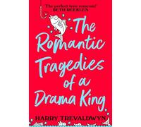 The Romantic Tragedies of a Drama King