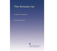The Romany rye: A sequel to "Lavengro,": Volume 1