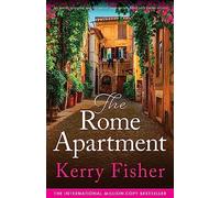 The Rome Apartment: An utterly gripping and emotional page-turner filled with family secrets: 1 (The Italian Escape)