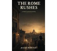 The Rome Rushes: A Verity Archive Novel