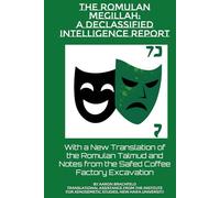 The Romulan Megillah: A Declassified Intelligence Report: With a New Translation of the Romulan Talmud and Notes from the Safed Coffee Factory Excavation (Judaism's Mosaic)
