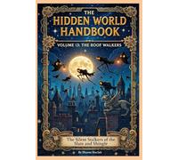 The Roof Walkers: 13 (The Hidden World Handbook Series)