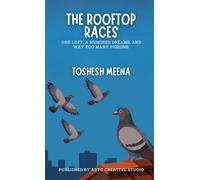 The Rooftop Races: One Loft, A Hundred Dreams, and Way Too Many Pigeons.