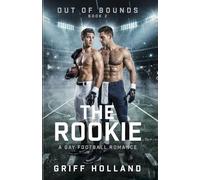 The Rookie: A Gay Football Romance (Out of Bounds)