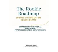 The Rookie Roadmap: 30 Days to Momentum in Real Estate