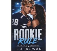 The Rookie Rule: An Off-Limits Hockey Romance (Rivals & RIngs)