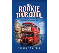 The Rookie Tour Guide: Nerves, Laughter and My First Season on a City Tour Bus