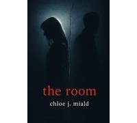 The room: A tethered souls novella
