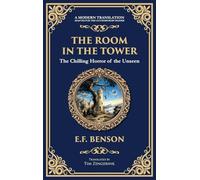 The Room in the Tower: A Classic English Ghost Story - Nightmares Become Reality (Deluxe Hardbound Edition): 305 (Library of Alexandria)