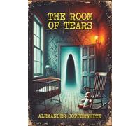The room of tears (Home Sweet Horror)