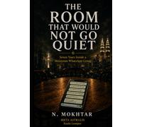 THE ROOM THAT WOULD NOT GO QUIET: Seven Years Inside a Malaysian WhatsApp Group