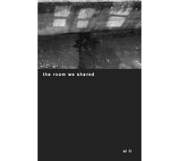 the room we shared (writing in one breath)