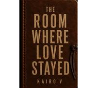 The Room where Love Stayed (Aldershore)