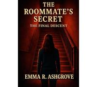 THE ROOMMATE’S SECRET: Part II