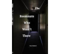 The Roommate Who Wasn't There