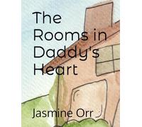 The Rooms in Daddy's Heart