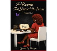 The Rooms Learned That Learned Her Name: Volume 1 (The Rooms That Learned Her Name The Series)
