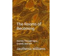 The Rooms of Becoming: Journey Through Signs, Growth, and Self