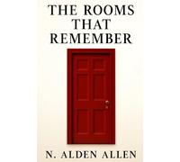 The Rooms That Remember