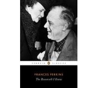 The Roosevelt I Knew (ebook)