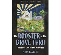 The Rooster in The Drive Thru: A Pharmgirl Adventure