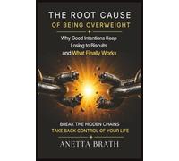 The Root Cause of Being Overweight: Why Good Intention Keep Loosing to Biscuits and What Finally Works