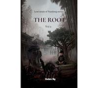 THE ROOT: Folktales from Vietnam -Lost souls of Vandong series: 2 (Folk horror tales of Vandong)