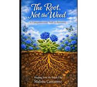 The Root, Not the Weed: Healing From the Inside Out