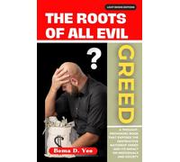 The Root of All Evil: Greed