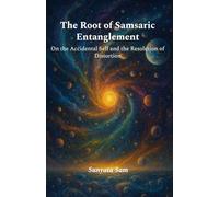 The Root of Samsaric Entanglement: On the Accidental Self and the Resolution of Distortion
