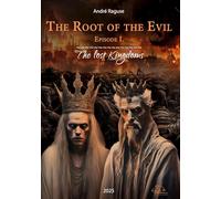 The Root of the Evil: Episode I The lost Kingdoms