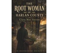 The Root Woman of Harlan County: A Blue Ridge Mystery - Book 1
