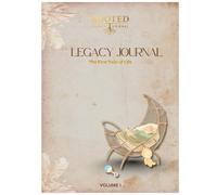 The Rooted Legacy Journal - Volume One: Foundations & Firsts (Birth - Age One)