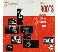 The Roots - From The Ground Up