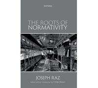 The Roots of Normativity – Oxford University Press