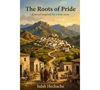 The Roots of Pride: A novel inspired by a true story