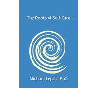 The Roots of Self-Care