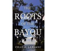 The Roots of the Bayou: Acadians and Isleños on Bayou Lafourche