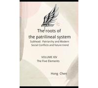 The roots of the patrilineal system: Subhead: Patriarchy and Modern Social Conflicts and future trend