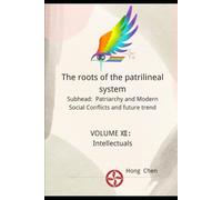 The roots of the patrilineal system: Subhead: Patriarchy and Modern Social Conflicts and future trend