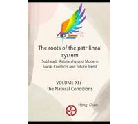 The roots of the patrilineal system: Subhead: Patriarchy and Modern Social Conflicts and future trend