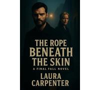 The Rope Beneath Her Skin