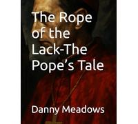 The Rope of the Lack-The Pope’s Tale