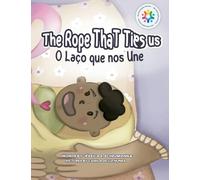 The Rope That Ties Us: O Laço Que Nos Une
