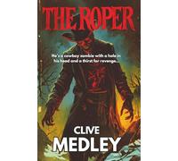 The Roper: The electrifying fifth novel from the master of darkness Clive Medley (Clive Medley's Horror Odyssey)