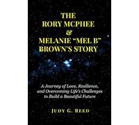 THE RORY MCPHEE & MELANIE “MEL B” BROWN’S STORY: A Journey of Love, Resilience, and Overcoming Life’s Challenges to Build a Beautiful Future