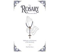 The Rosary Coloring Book: Meditations on the Mysteries of the Holy Rosary (Her Yes Daily)