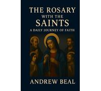 The Rosary with the Saints: A Daily Journey of Faith (Echoes of the Rosary)