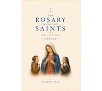 The Rosary with the Saints for Children: February