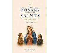 The Rosary with the Saints for Children: January